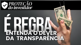 TRANSPARÊNCIA PARA O INVESTIDOR: intermediários devem mudar as regras e informar tudo ao cliente