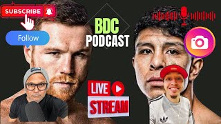 ¡Canelo vs Munguía! Análisis en BDC PODCAST