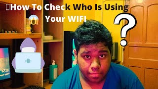 👉How To Check Who Is Using Your WIFI  ?