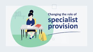 The Changing Role of Specialist Provision in Supporting Inclusive Education