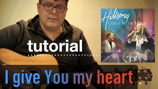 I give You my heart | Guitar tutorial & strumming tips