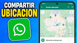 Cómo ENVIAR mi UBICACIÓN por WhatsApp (2024)