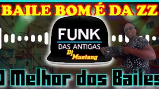 💥FUNK DAS ANTIGAS MONTAGENS DAS GALERA DA ZZ DJ MUSTANG