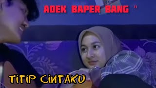 Adek Jadi Baper Bang " 🥰 #video #viral