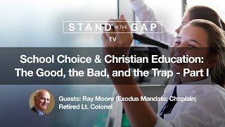 Stand in the Gap TV: School Choice & Christian Education: The Good, the Bad, and the Trap - Part 1