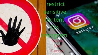 How to restrict sensitive content on instagram? |follow three simple steps.