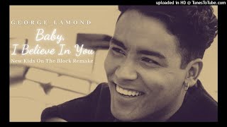 George LaMond  【Baby, I Believe In You】Downtempo Remix ・New Kids On The Block・NKOTB 1992