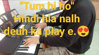 Hindi hla lar em em "Tum hi ho" ka cover e ❤️// A nalh i tih ve ngei ka beisei.