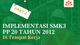 Implementasi SMK3 PP 50 2012 - Part 04