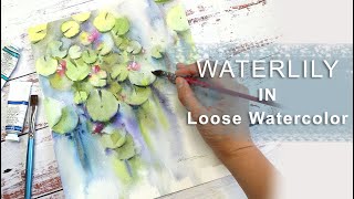 Loose Watercolor | How To Painting easy waterlilies