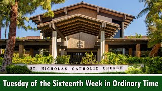 Tuesday of the Sixteenth Week in Ordinary Time |  7-23-2024 @ 9:00am | License AL735269