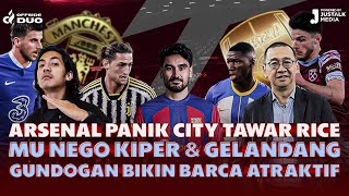 OFFSIDE DUO #69 : ARSENAL PANIK CITY TAWAR RICE, MU CARI OPSI MOUNT, GUNDOGAN BIKIN BARCA ATRAKTIF