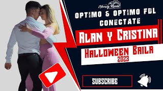 Alan y Cristina /  Optimo & Óptimo FDL - Conéctate / Halloween Baila 2023