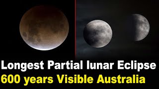 Longest partial lunar eclipse in 600 years to be visible in Australia