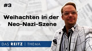 Das Reitz-Thema #3: Weihnachten in der Neo-Nazi-Szene