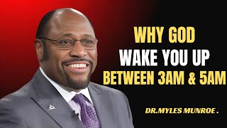 " WHY GOD WAKE UP BETWEEN 3AM & 5AM  || DR MYLES MUNROE || BEST MOTIVATIONAL SPEECH