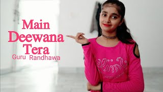 Main tera deewaar dance cover | Guru Randhawa | choreograph by shivani patel