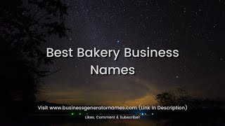 Best Bakery Business Names | Business Name | Company Name | Store Name