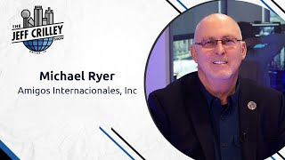 Michael Ryer, Amigos Internacionales, Inc | The Jeff Crilley Show