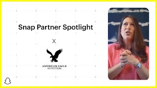 Snap Partner Spotlight: American Eagle Outfitters