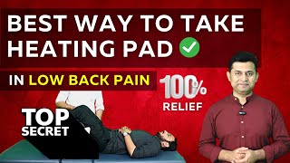 Best way to take Heat Therapy / Heating pad in low back pain treatment.