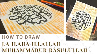 25#How to draw La ilaha illallah Muhammadur Rasulullah // Arabic calligraphy