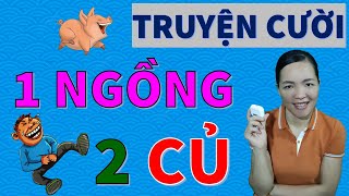 1 NGỒNG 2 CỦ. Hẻm Truyện cười tiếu lâm CƯỜI THẢ GA bạn nghe hết buồn, Bé Hưng TVina