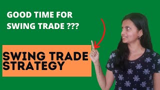 Is it good time for Swing trade? Simple Swing trade strategy | CA Akshatha Udupa