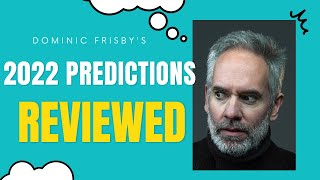 Dominic Frisby reviews his 2022 predictions