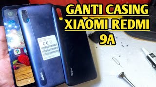 Cara ganti casing xiaomi redmi 9a