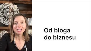 OD BLOGA DO BIZNESU