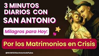 🙏🏻 👩🏻‍❤️‍👨🏻 3 MINUTOS CON SAN ANTONIO. MILAGROS PARA HOY #sabiduría  @MiAmigoSanAntonio