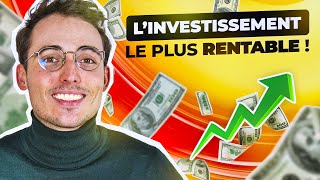 L’investissement le PLUS RENTABLE de ces 10 dernières années