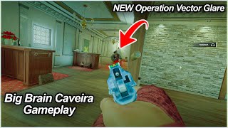 BIG BRAIN Caveira Gameplay - Rainbow Six Siege Operation Vector Glare