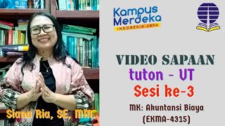 Video Sapaan ke-3 MK. Akuntansi Biaya EKMA4315, Siana Ria, SE, MM - Universitas Terbuka