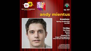 Ep337 - Andy Mientus: The Ultimate Spring Awakening Stan