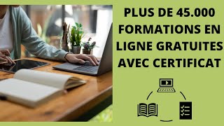 45.000 FORMATIONS GRATUITES EN LIGNE AVEC CERTIFICAT