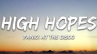 Panic !At the disco -High Hopes (lyrics )