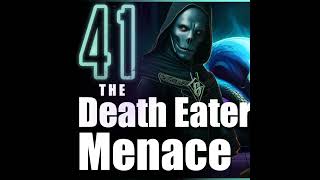 The Prince of Slytherin Chronicles: The Death Eater Menace - Chapter 41 | FanFiction AudioBook