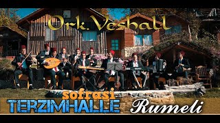 Ork.Veshall-Terzimhalle Sofrasi Rumeli 3