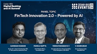 Cedar-IBSi Digital Banking & AI Summit, Bengaluru Panel 1: FinTech Innovation 2.0 – Powered by AI