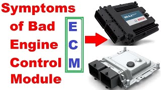 Symptoms of a Bad Engine Control Module (ECM) / Troubleshooting Engine Control Module Issues & Signs