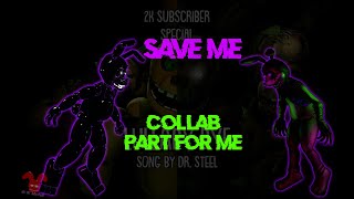 |[C4D-FNAF]| COLLAB PART FOR ME | COLLAB CANCELED | SAVE ME by @dheusta Feat. @ChrisCommisso