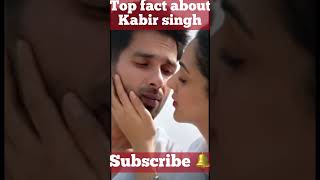 Top Fact about Kabir Singh | Shocking facts | Subscribe🔔