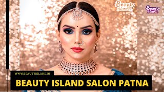 Beauty island Loreal Salon Patna | Bridal Makeup in Patna | Best Bridal Makeup in Patna | 7250547186