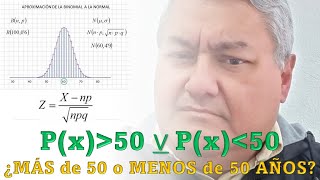 PROBABILIDAD Aproximando Distribución BINOMIAL a NORMAL