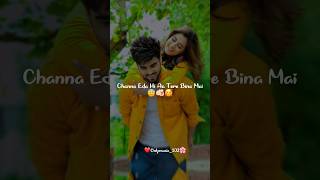 Tere Bina Main | Inder Chahal🫵🏻🥰| Whatsapp Status | New Punjabi Song | #shorts #reels #status