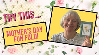 Impress your mother with this beautiful Mother's Day fun fold card