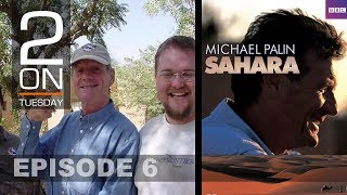 Around The Sahara With Michael Palin - Episode 6