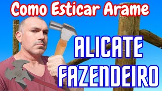 Como usar o Alicate Fazendeiro - Como esticar arame com martelo #dicas